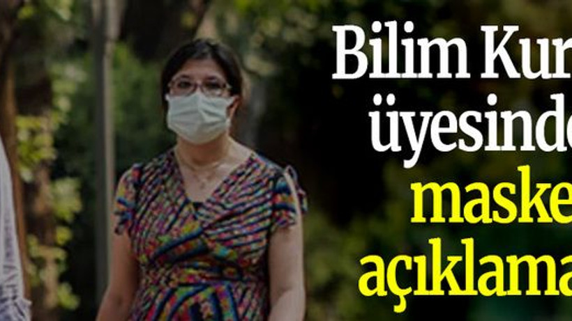 Bilim Kurulu üyesinden maske açıklaması